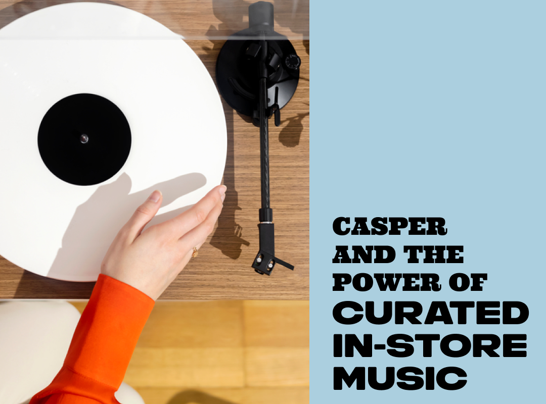 Casper and the power of curated in-store music