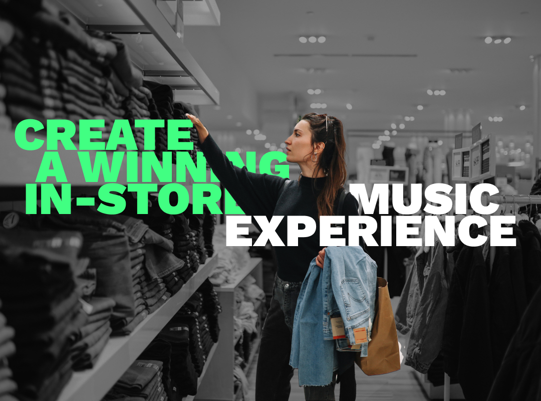Create a Winning In-Store Music Experience