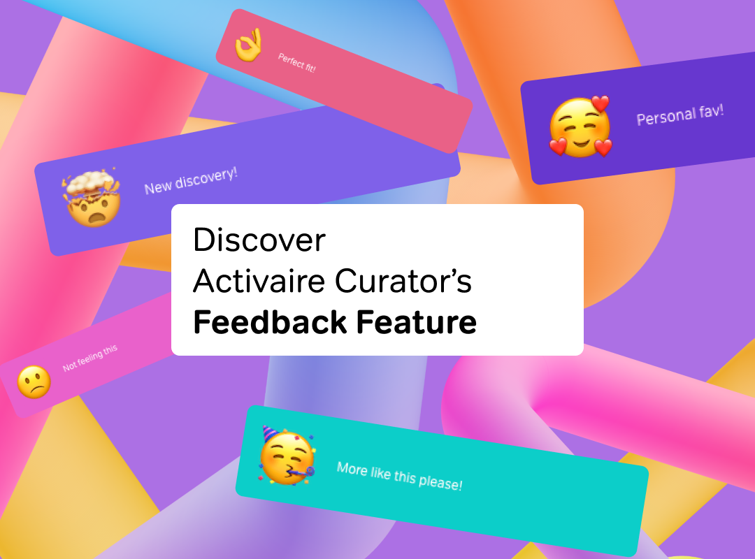 Discover Activaire Curator's Feedback Feature