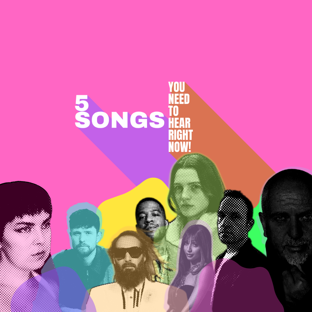Five songs you need to hear right now!