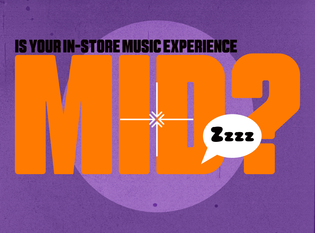Is your in-store music experience "Mid"?