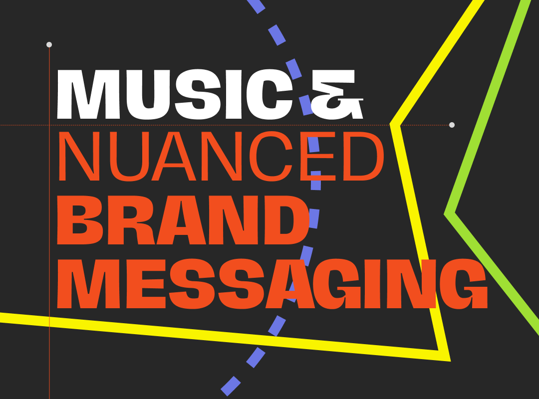 Music and Nuanced Brand Messaging