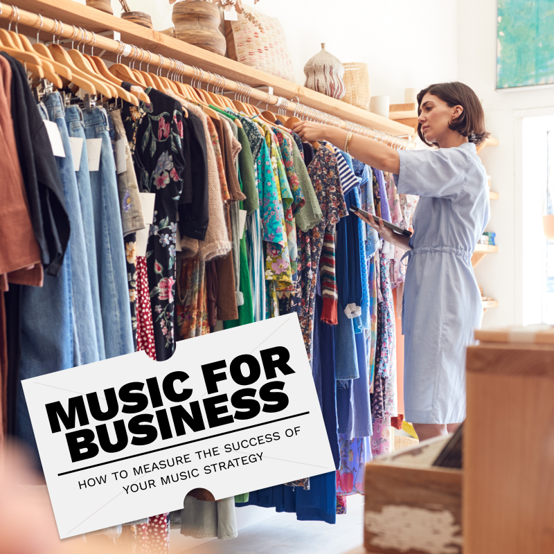 Music for Business: How to Measure the Success of Your Music Strategy