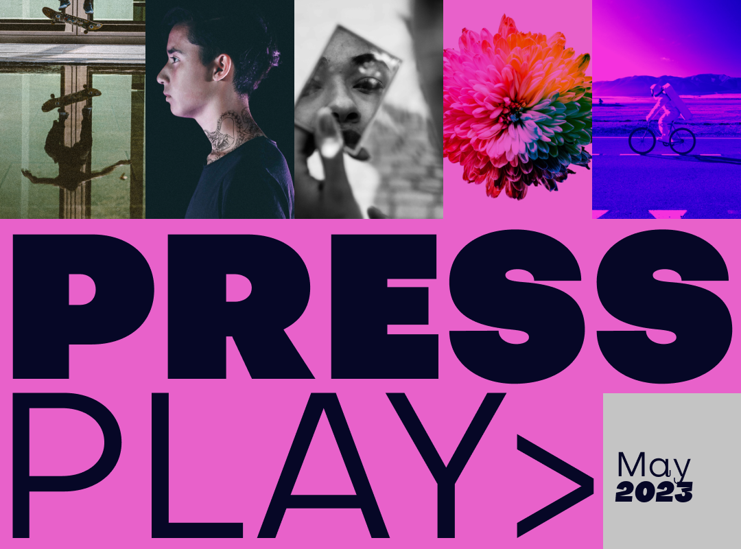 Press Play: This month's Playlist and Scene spotlight, May 2023